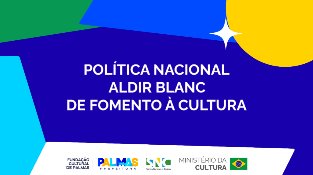 Fundação Cultural de Palmas divulga lista preliminar da etapa de admissibilidade dos editais da Política Aldir Blanc